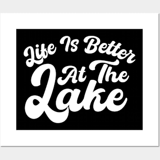 Life Is Better At The Lake Posters and Art